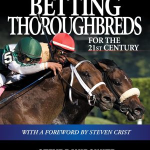 Steve Davidowitz's Betting Thoroughbreds in the 21st Century, the Software!! A Compendium of Steve's Best Angles Now in a High % Format!!!